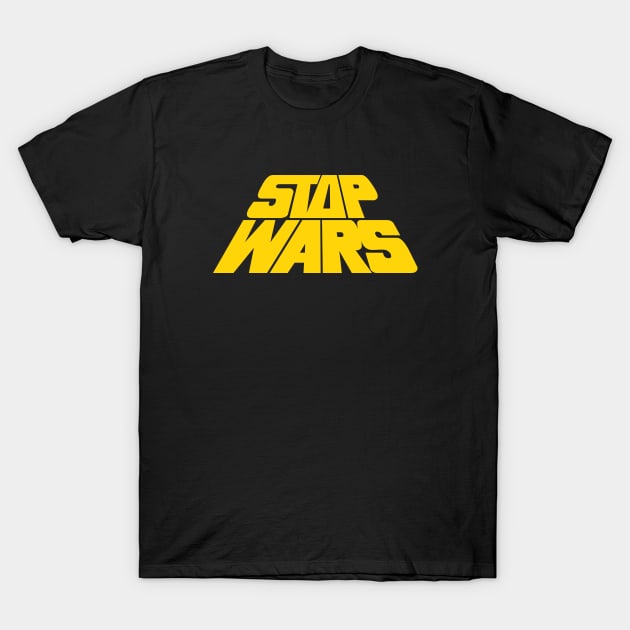 Stop Wars T-Shirt by Midnight Run Studio